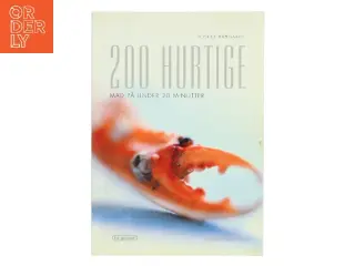 200 hurtige : mad på under 20 minutter af Pernille Bækgaard (Bog)