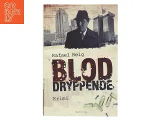 Bloddryppende : krimi af Rafael Reig (Bog)
