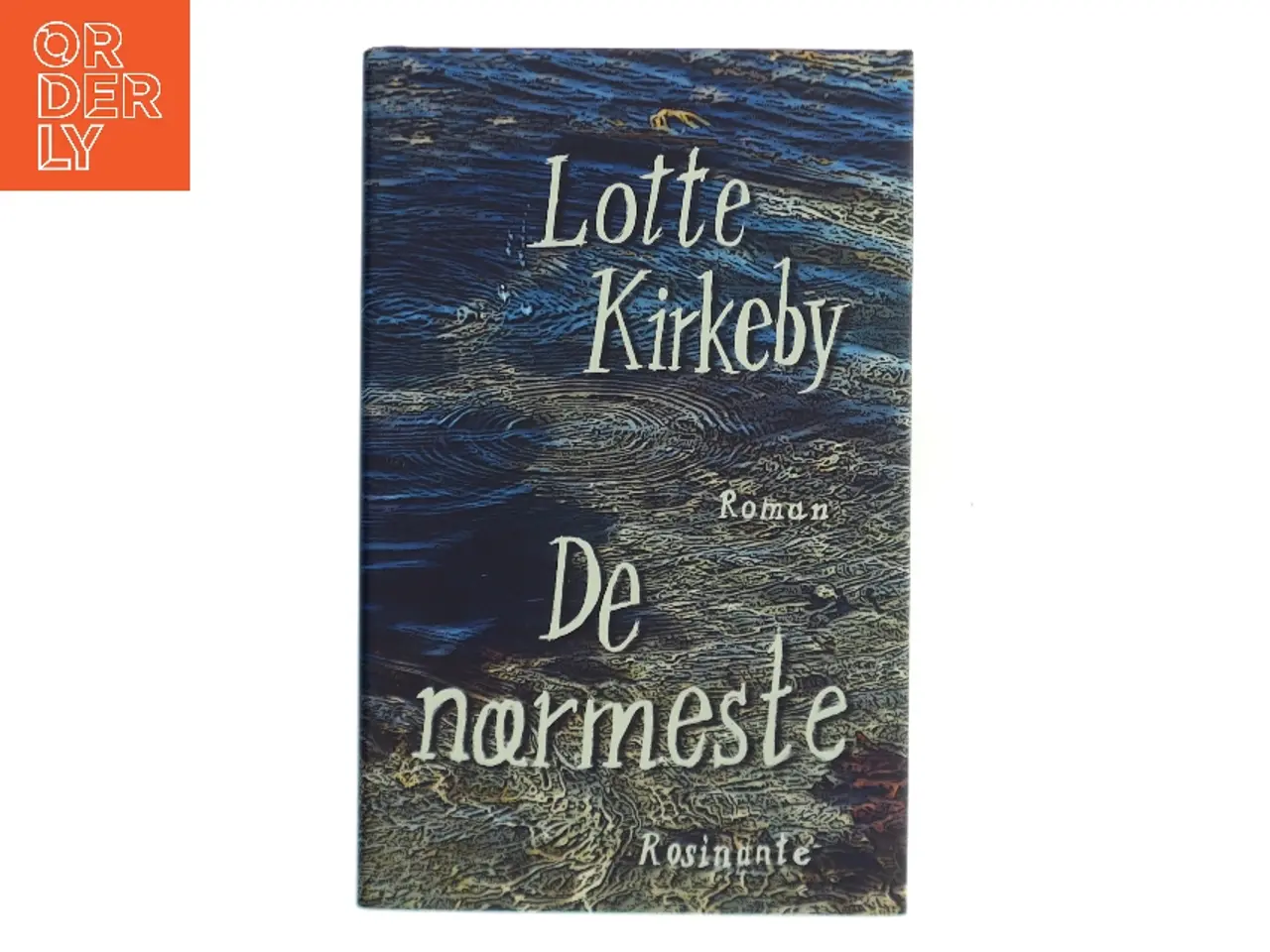 Billede 1 - De nærmeste : roman af Lotte Kirkeby Hansen (Bog)