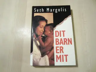 Bog - Dit barn er mit af Seth Margolis