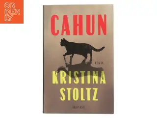 Cahun : en roman om Claude Cahun af Kristina Stoltz (Bog)