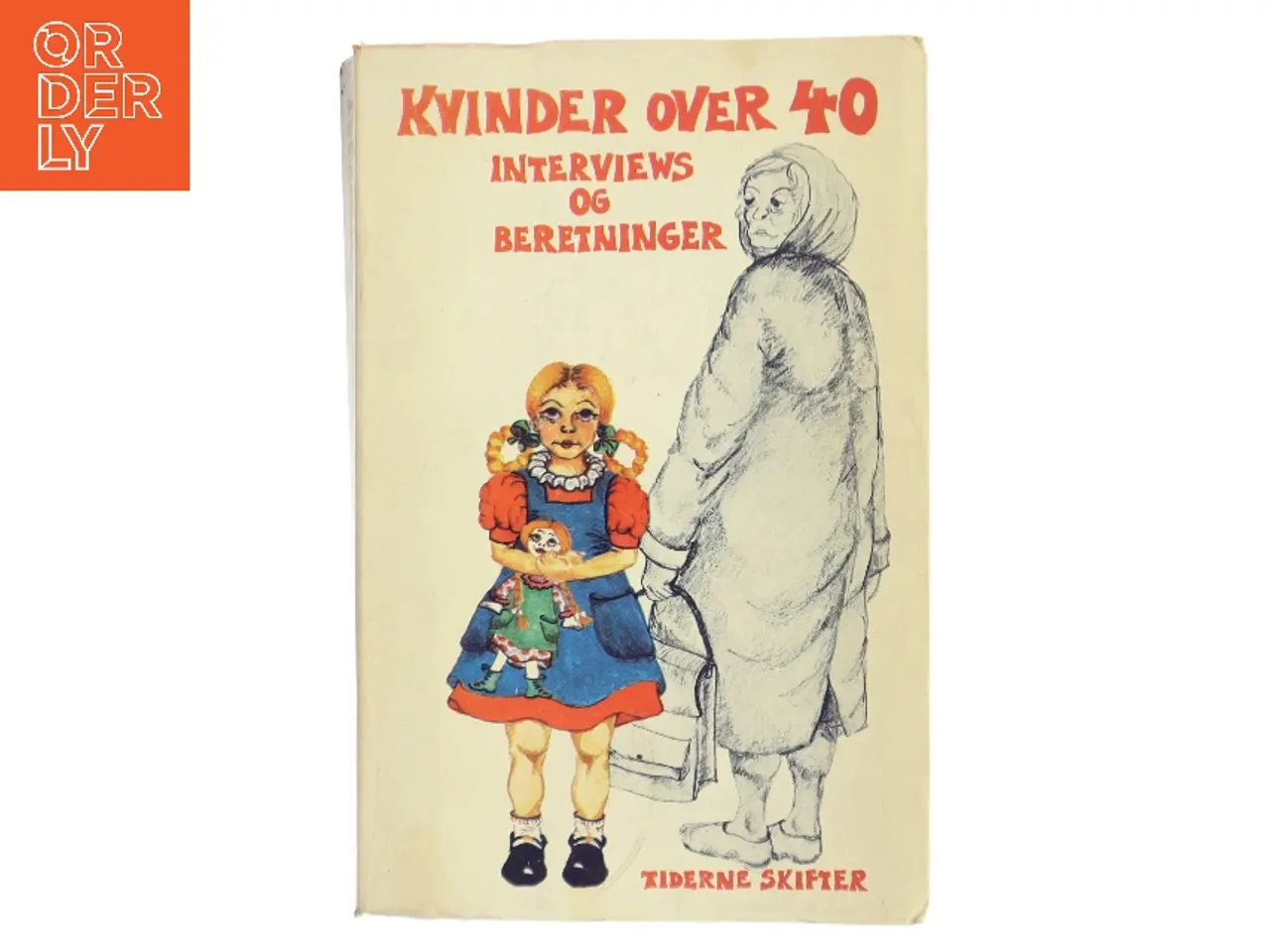 Billede 1 - Kvinder over 40 – interviews og beretninger af Nitten kvinder (redaktionelt kollektiv) (Bog)