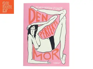 Den perfekte mor af Klara Nordin Stens (Bog)