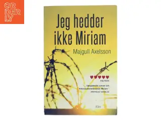 Jeg hedder ikke Miriam af Majgull Axelsson (Bog)