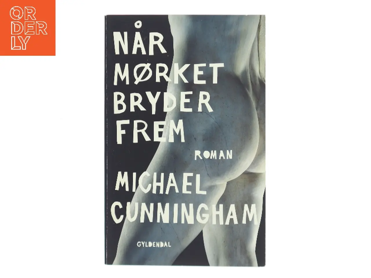 Billede 1 - Når mørket bryder frem af Michael Cunningham (Bog)