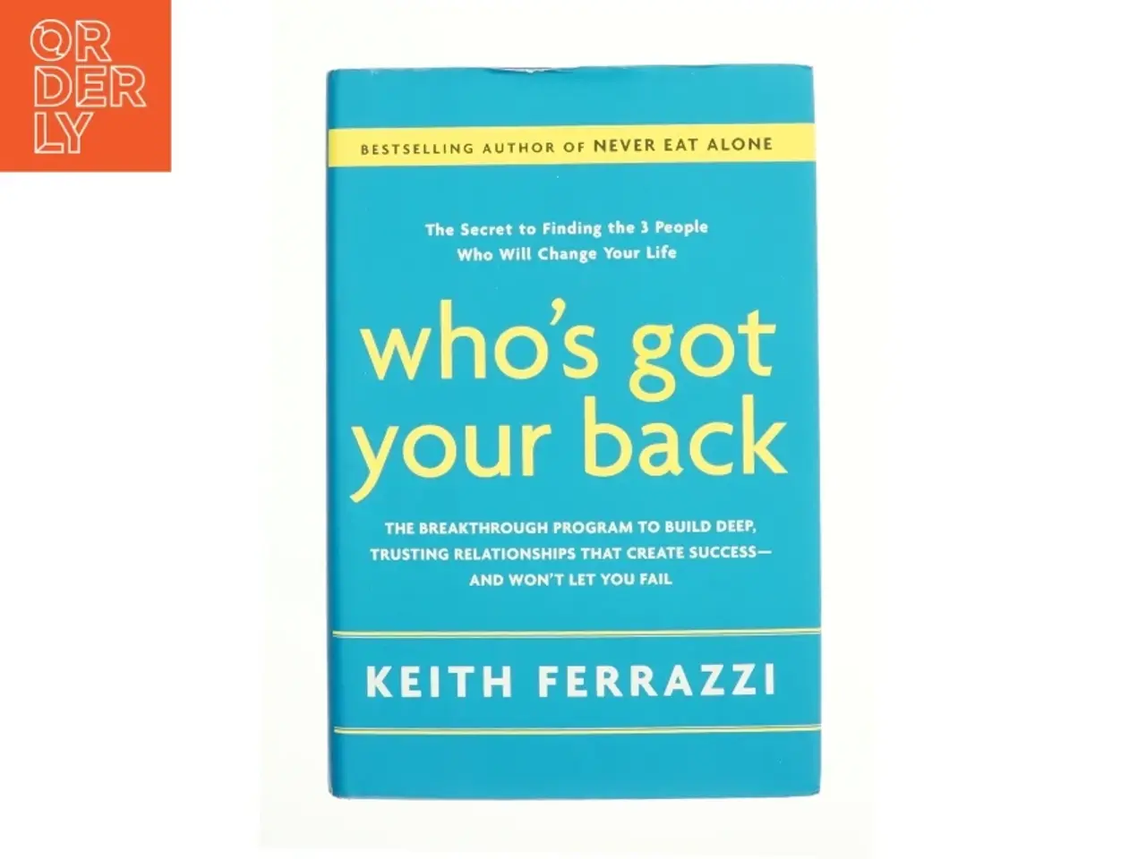 Billede 1 - Who's Got Your Back af Ferrazzi, Keith (Bog)