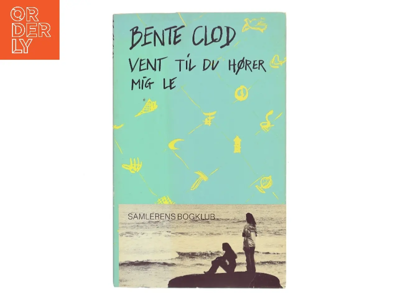 Billede 1 - Vent til du hører mig le af Bente Clod (Bog)