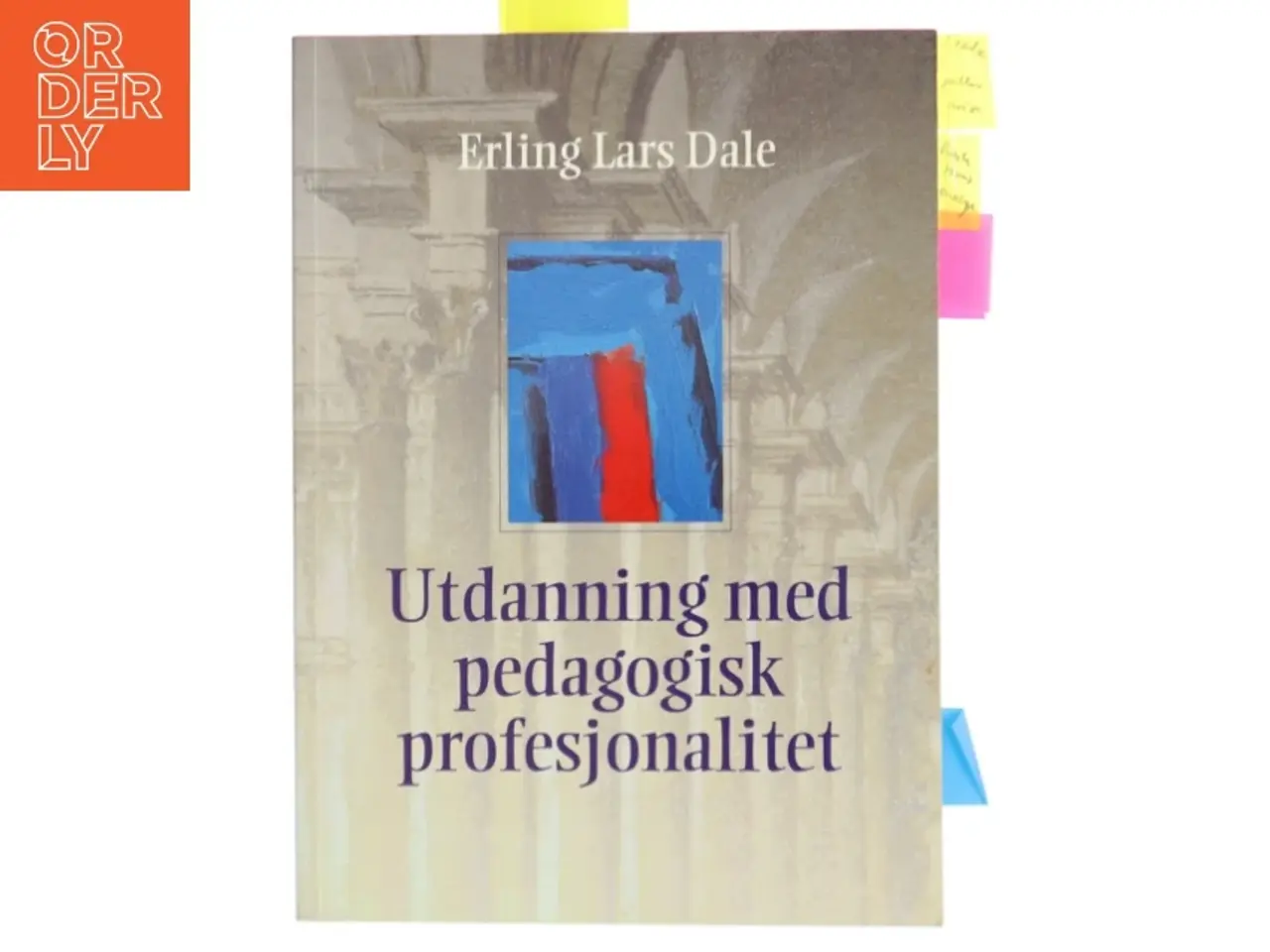Billede 1 - Utdanning med pedagogisk profesjonalitet af Erling Lars Dale (Bog)