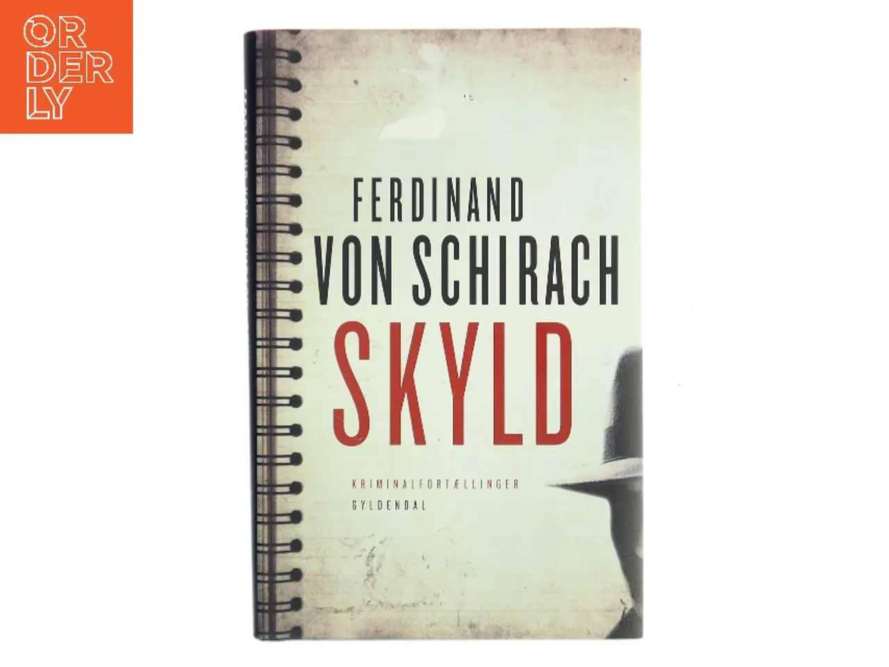 Billede 1 - Skyld : kriminalfortællinger af Ferdinand von Schirach (Bog)