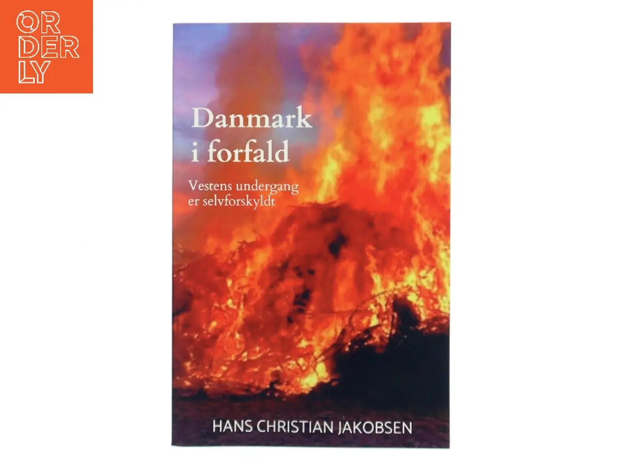 Billede 1 - Danmark i forfald af Hans Christian Jakobsen (Bog)