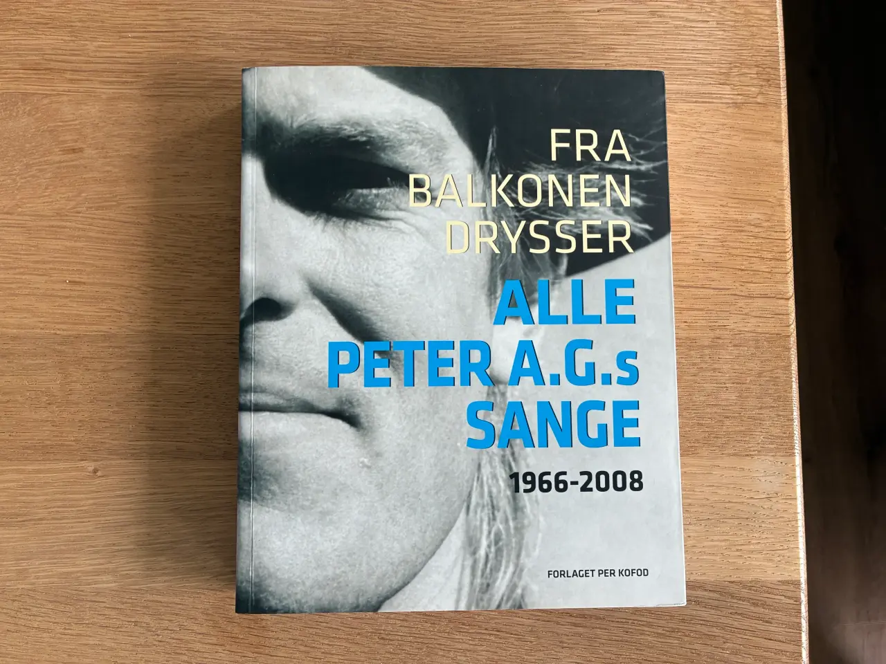 Billede 1 - Fra Balkonen Drysser - Alle Peter A.G.s Sange 1966