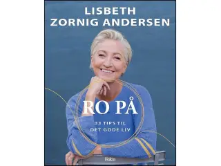Ro på - 33 tips til det gode liv