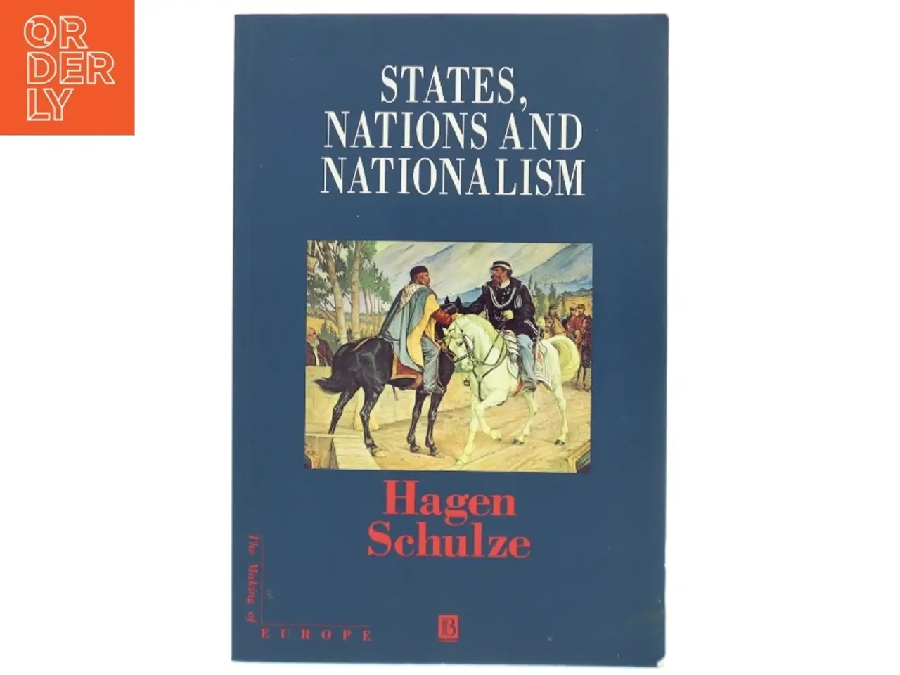 Billede 1 - States, nations and nationalism : from the Middle Ages to the present af Hagen Schulze (Bog)