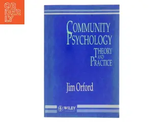 Community psychology : theory and practice af Jim Orford (Bog)