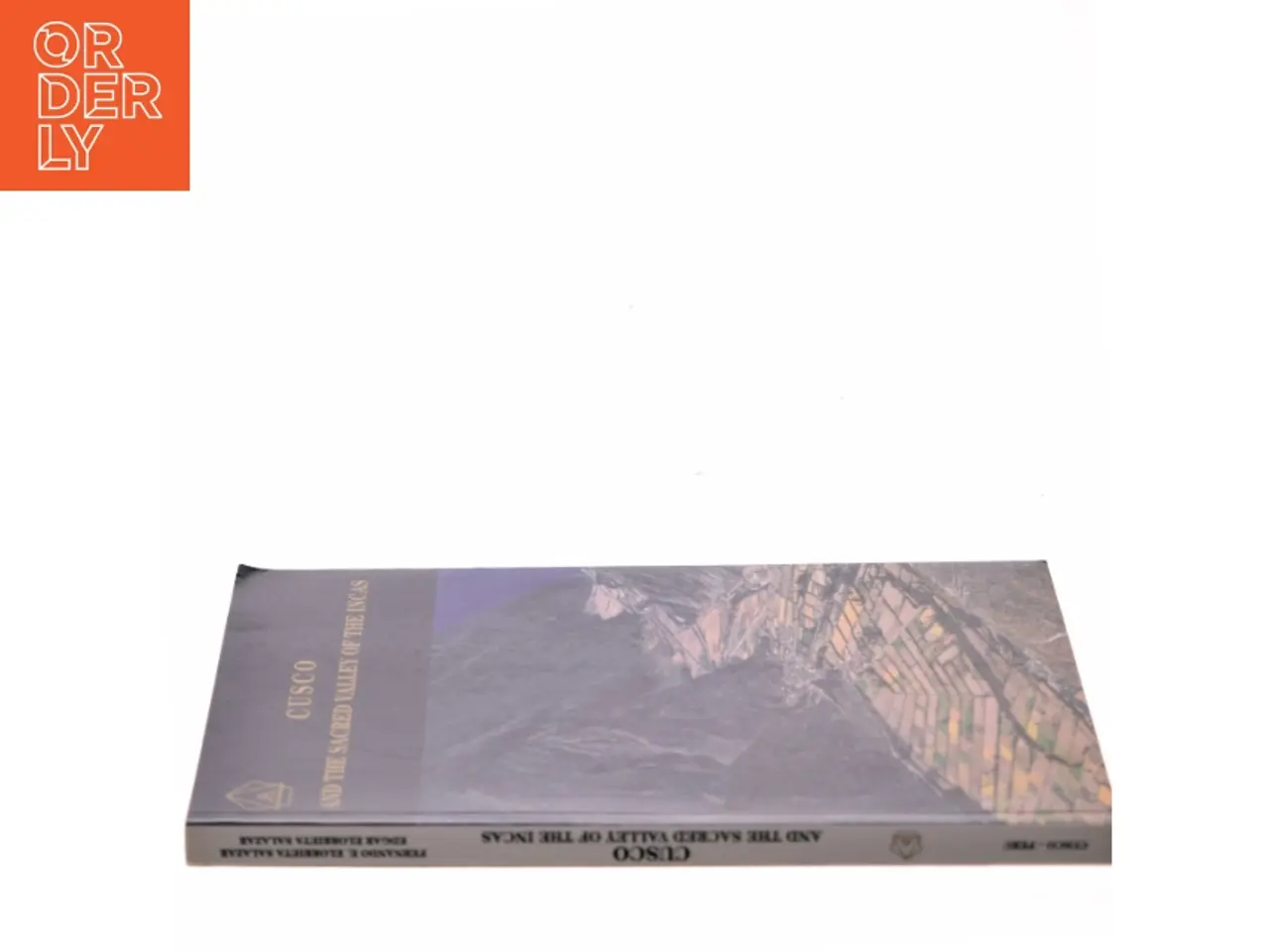 Billede 2 - Cusco and the Sacred Valley of the Incas af Fernando E. Elorrieta Salazar (Bog)