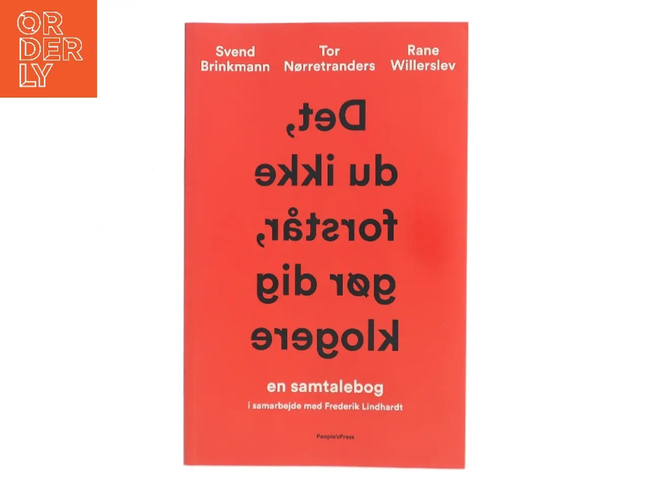 Billede 1 - Det, du ikke forstår, gør dig klogere : en samtalebog (Bog)