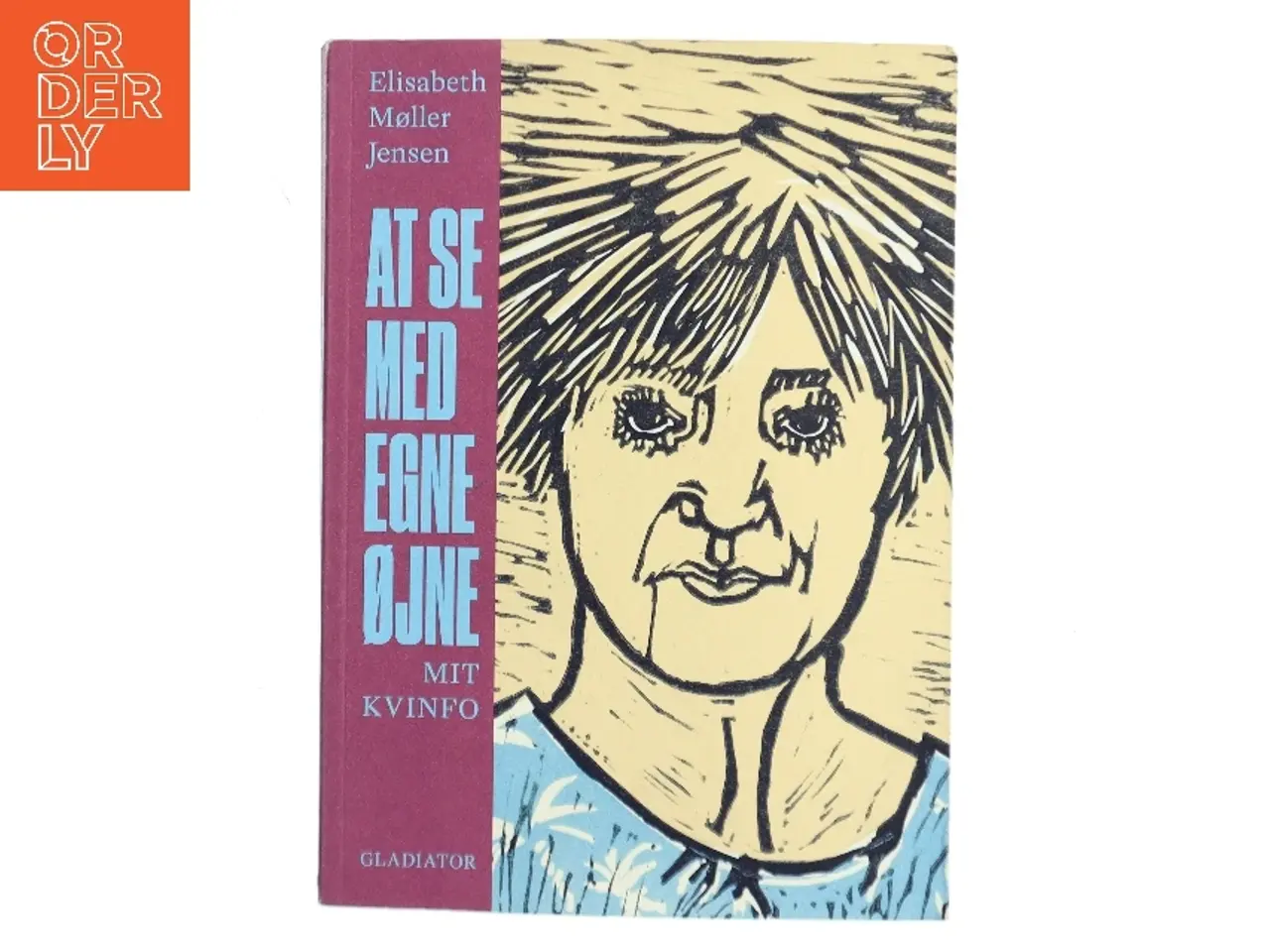 Billede 1 - At se med egne øjne : mit KVINFO af Elisabeth Møller Jensen (Bog)