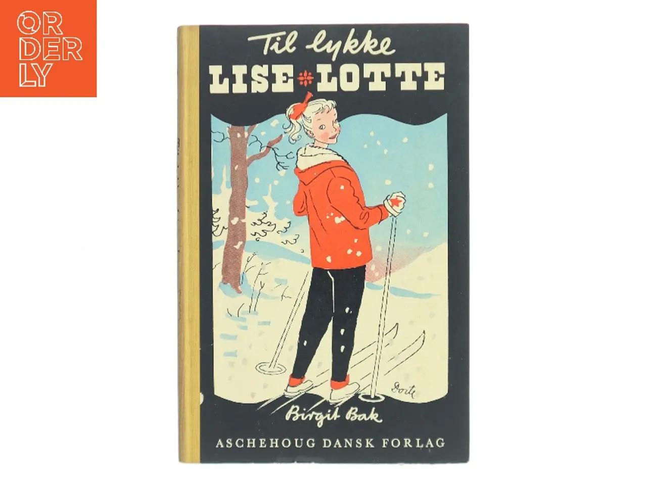 Billede 1 - Til lykke Lise-Lotte af Birgit Bak (Bog)