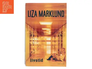 Livstid : krimi af Liza Marklund (Bog)