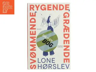 Svømmende, rygende, grædende af Lone Hørslev (Bog)