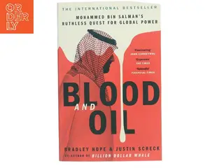 Blood and oil : Mohammed bin Salman's ruthless quest for global power af Bradley Hope (Bog)