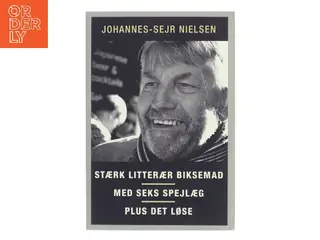 Stærk litterær biksemad med seks spejlæg plus det løse af Johannes Sejr Nielsen (Bog)
