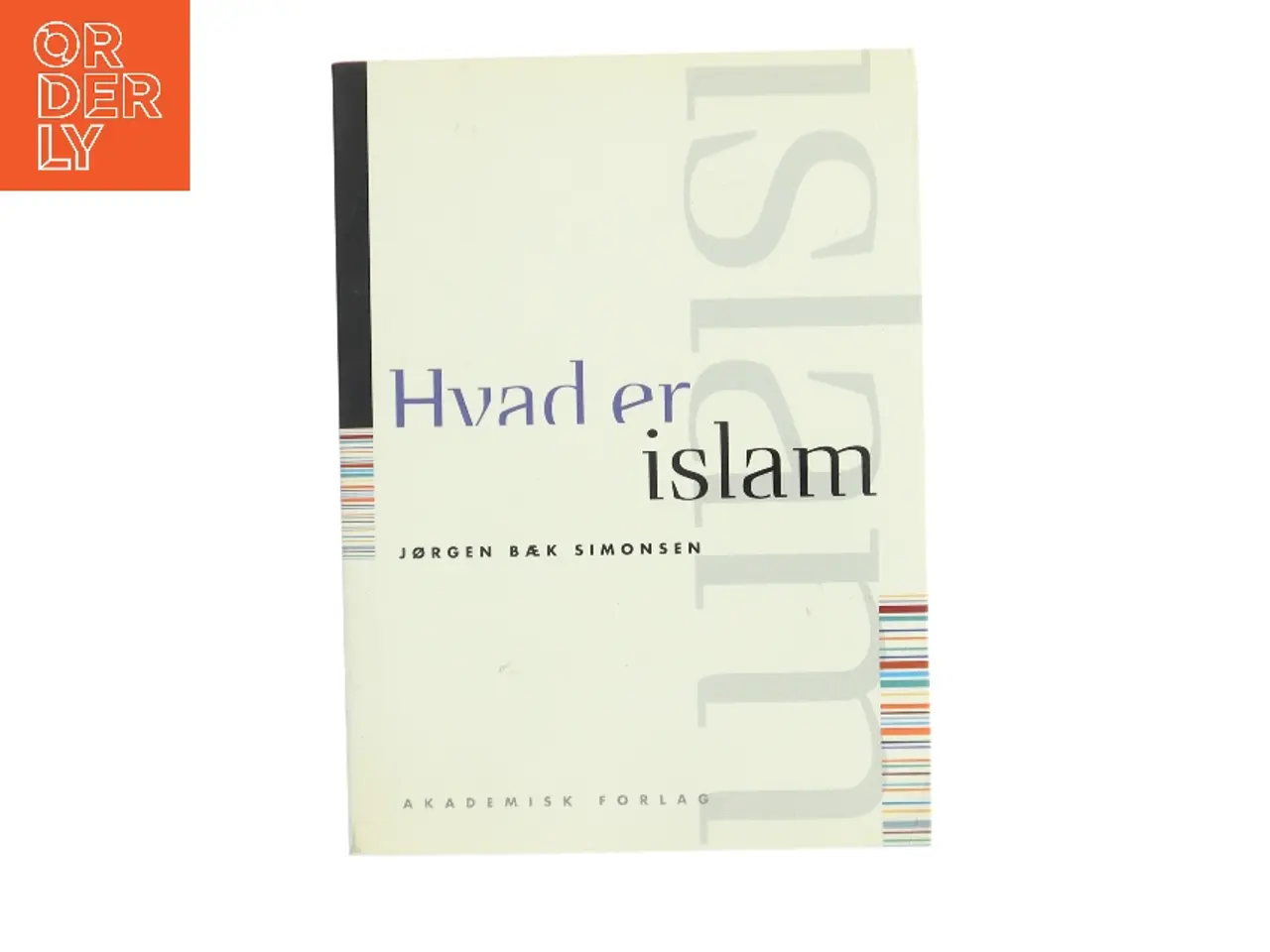 Billede 1 - Hvad er islam af Jørgen Bæk Simonsen (Bog)