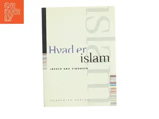 Hvad er islam af Jørgen Bæk Simonsen (Bog)