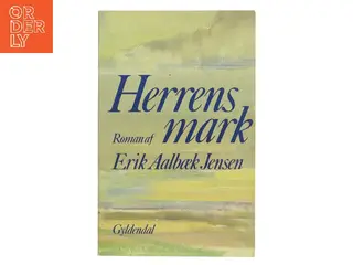 Herrens mark af Erik Aalbæk Jensen (Bog)