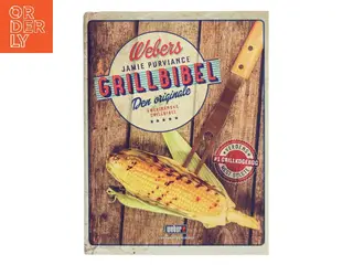 Webers Grillbibel af Jamie Purviance (Bog)