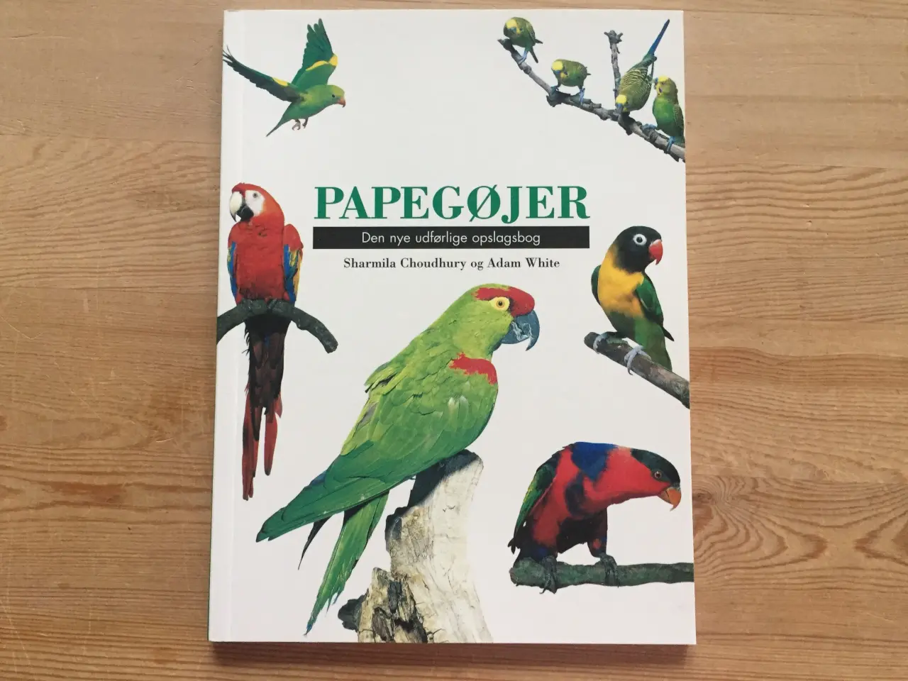 Billede 1 - Papegøjer. Den nye udførlige opslagsbog