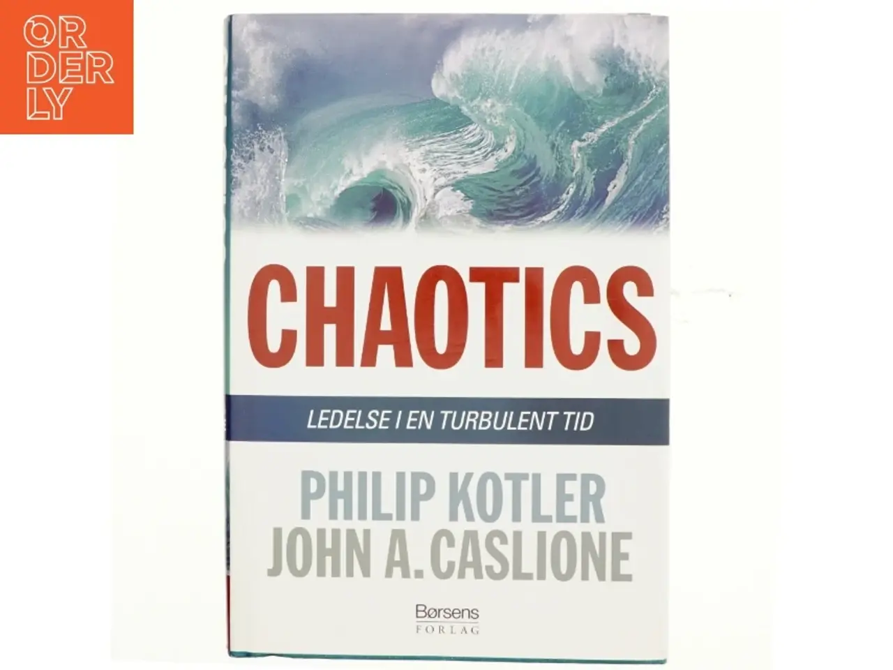 Billede 1 - Chaotics : ledelse i en turbulent tid af Philip Kotler (Bog)