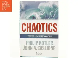Chaotics : ledelse i en turbulent tid af Philip Kotler (Bog)