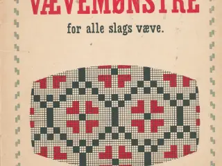 VÆVEMØNSTRE FOR ALLE SLAGS VÆVE AF MANNY MULE JØRN