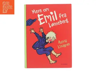 Mere om Emil fra Lønneberg (Ved Kina Bodenhoff) af Astrid Lindgren (Bog)