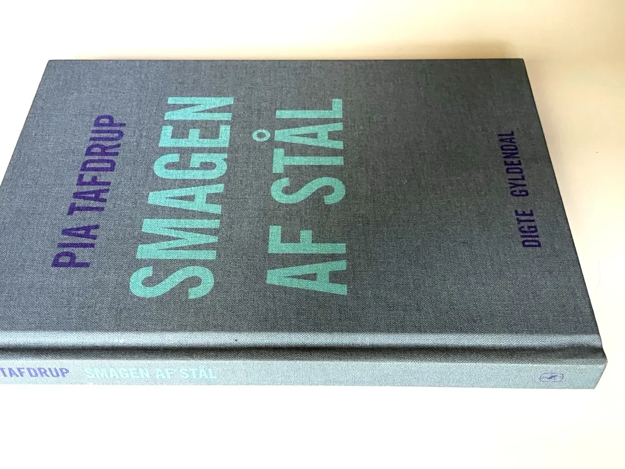 Billede 5 - Smagen af stål : digte. Af Pia Tafdrup