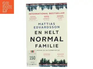 En helt normal familie : en roman om en forbrydelse af Mattias Edvardsson (f. 1977) (Bog)