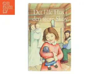 Det lille Hus i den store Skov af Laura Ingalls Wilder (Bog)
