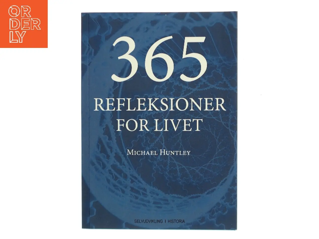 Billede 1 - 365 refleksioner for livet af Michael Huntley (Bog)