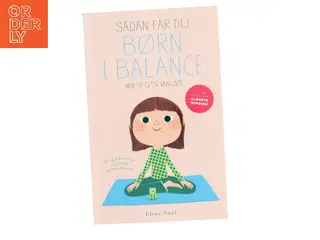 Sådan får du børn i balance af Eline Snel (Bog)