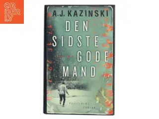 Den sidste gode mand af A. J. Kazinski (Bog)