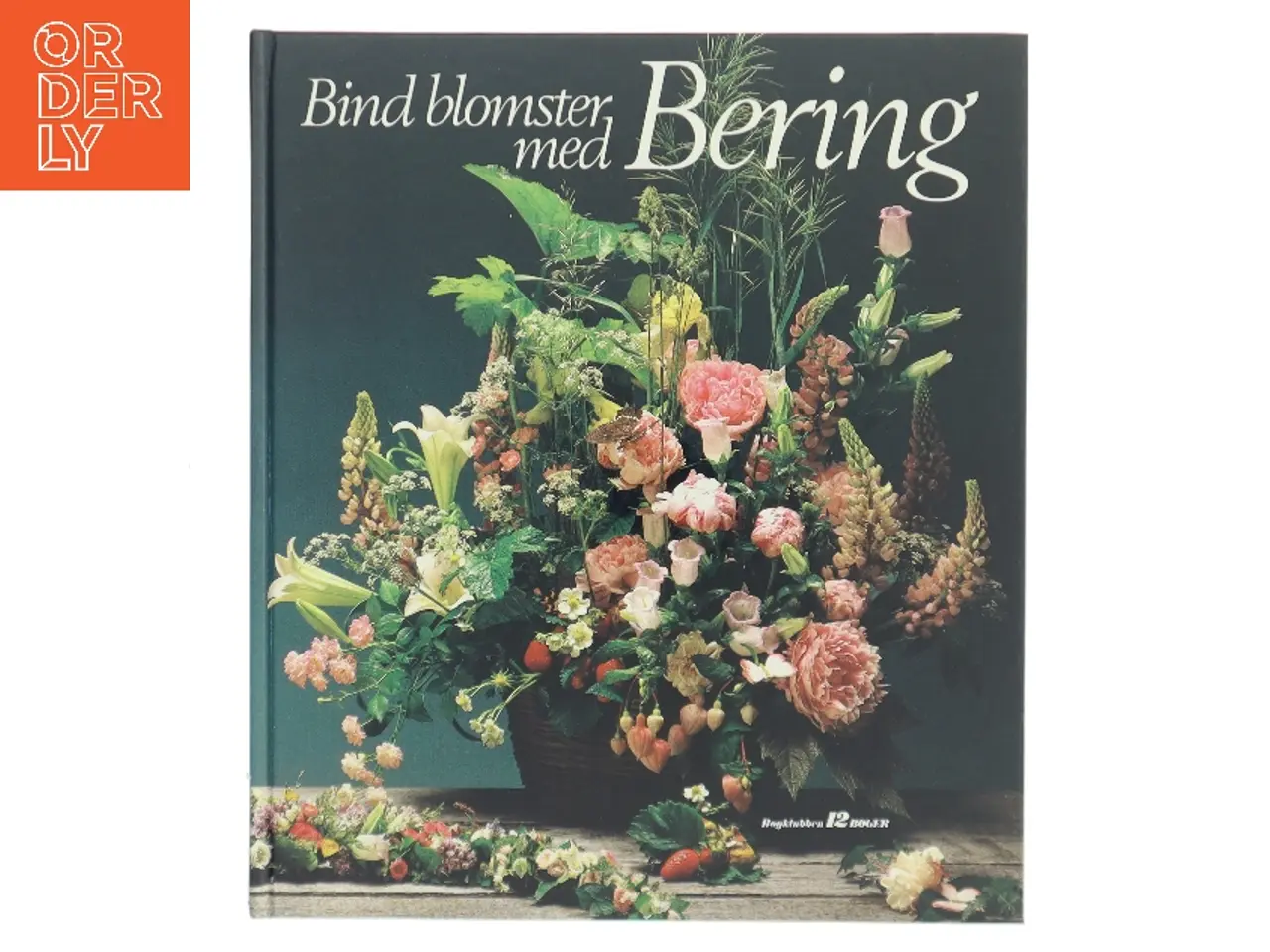 Billede 1 - Bind blomster med Bering af Erik Bering (Bog)