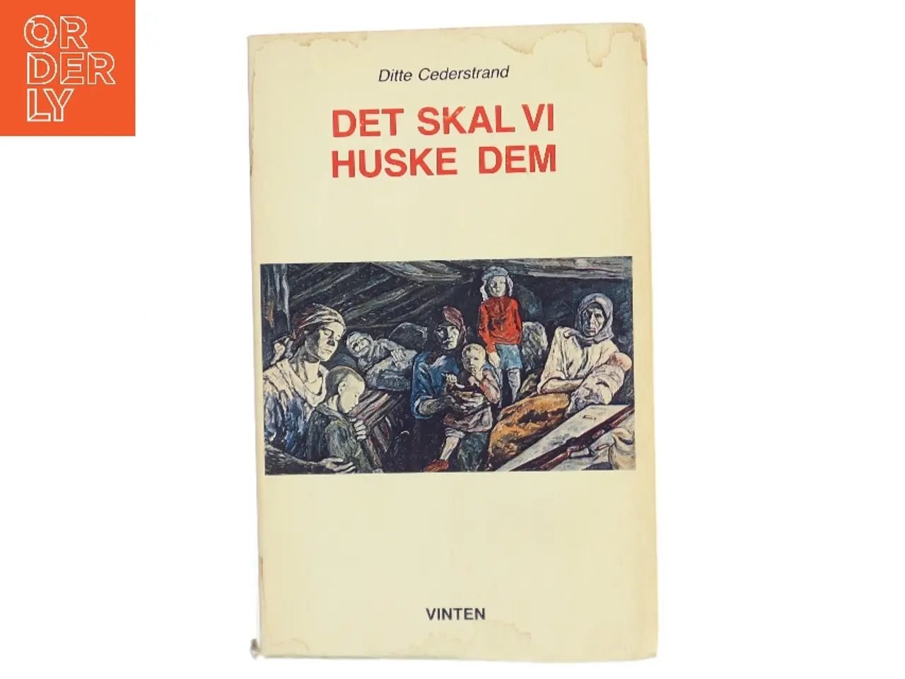 Billede 1 - Det skal vi huske dem af Ditte Cederstrand (Bog)