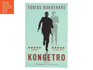 Kongetro : spændingsroman af Tobias Bukkehave (f. 1980) (Bog)