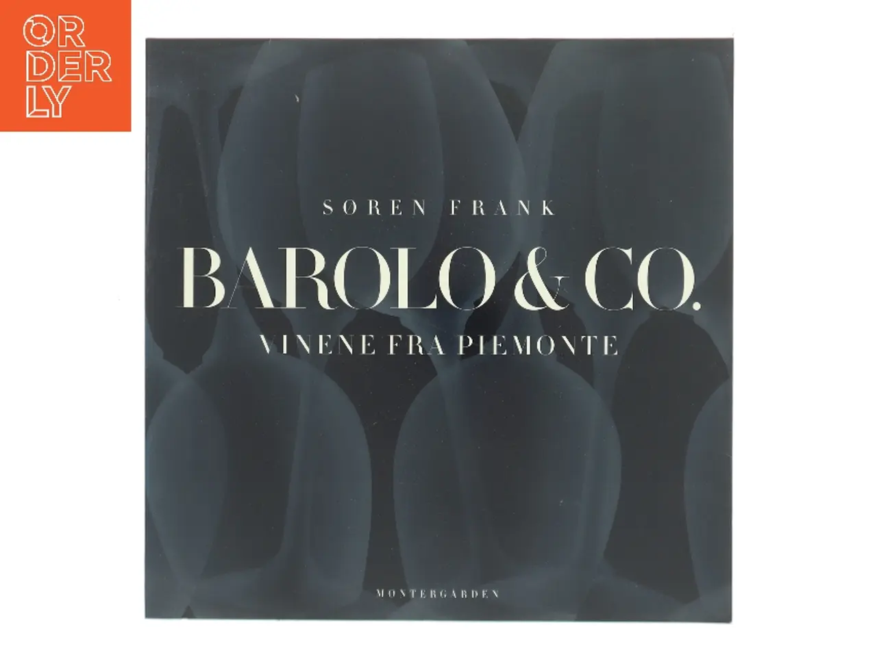 Billede 1 - Barolo & co. : vinene fra Piemonte af Søren Frank (Bog)