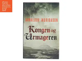 Kongen og urmageren af Arnaldur Indriðason (Bog)