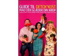 Guide til Detox-Kost - Mad der glæder din Krop