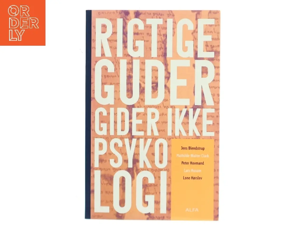 Billede 1 - Rigtige guder gider ikke psykologi af Jens Blendstrup (Bog)