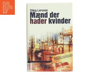 Maend Der Hader Kvinder af Stieg Larsson (Bog)