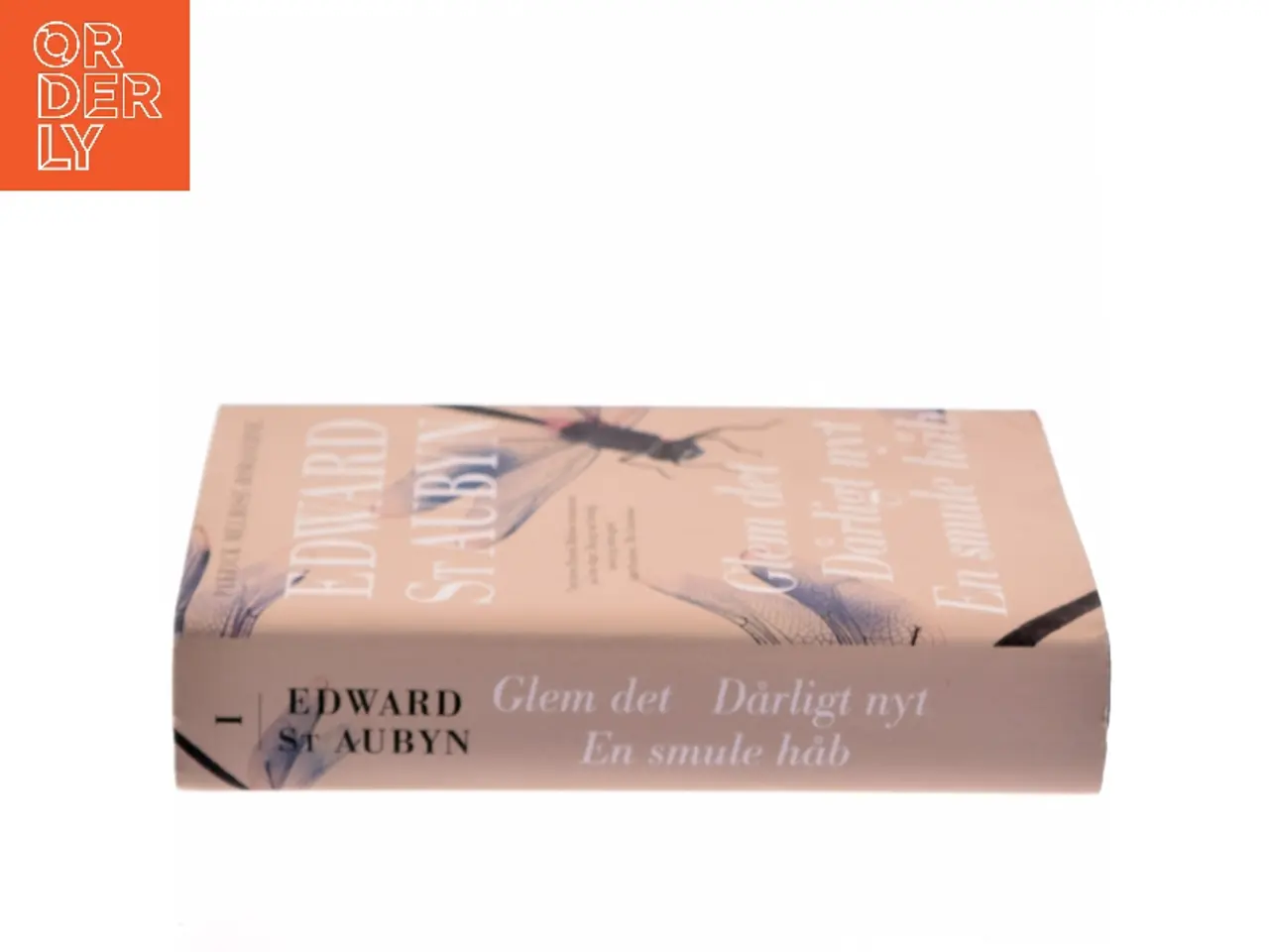 Billede 2 - Glem det : Dårligt nyt : En smule håb af Edward St. Aubyn (Bog)